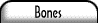 Bones