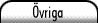 �vriga